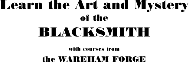 the
                Wareham Forge - Artisan Blacksmith